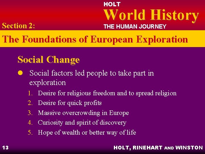 HOLT World History Section 2: THE HUMAN JOURNEY The Foundations of European Exploration Social