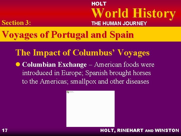 HOLT Section 3: World History THE HUMAN JOURNEY Voyages of Portugal and Spain The