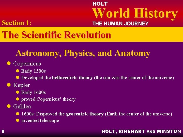 HOLT Section 1: World History THE HUMAN JOURNEY The Scientific Revolution Astronomy, Physics, and