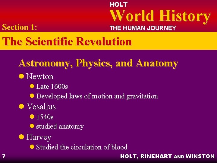 HOLT Section 1: World History THE HUMAN JOURNEY The Scientific Revolution Astronomy, Physics, and