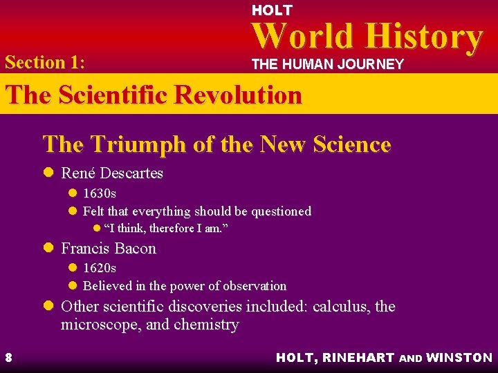 HOLT World History Section 1: THE HUMAN JOURNEY The Scientific Revolution The Triumph of