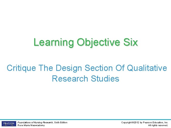Learning Objective Six Critique The Design Section Of Qualitative Research Studies Foundations of Nursing