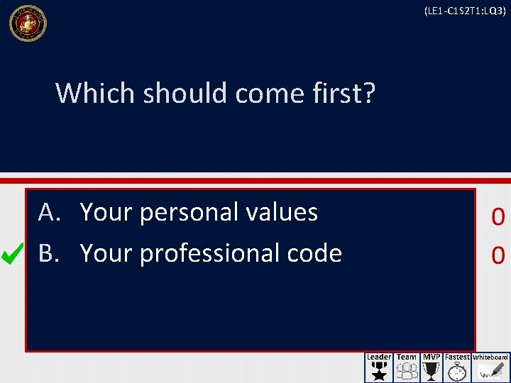 (LE 1 -C 1 S 2 T 1: LQ 3) Which should come first?