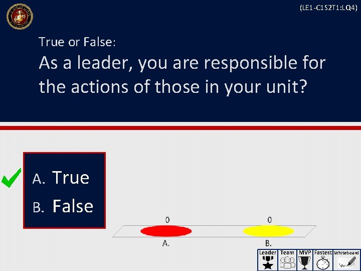 (LE 1 -C 1 S 2 T 1: LQ 4) True or False: As