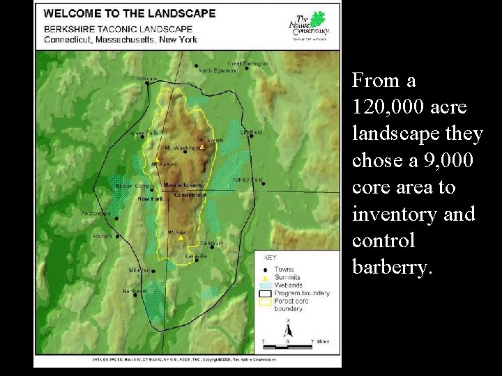 From a 120, 000 acre landscape they chose a 9, 000 core area to