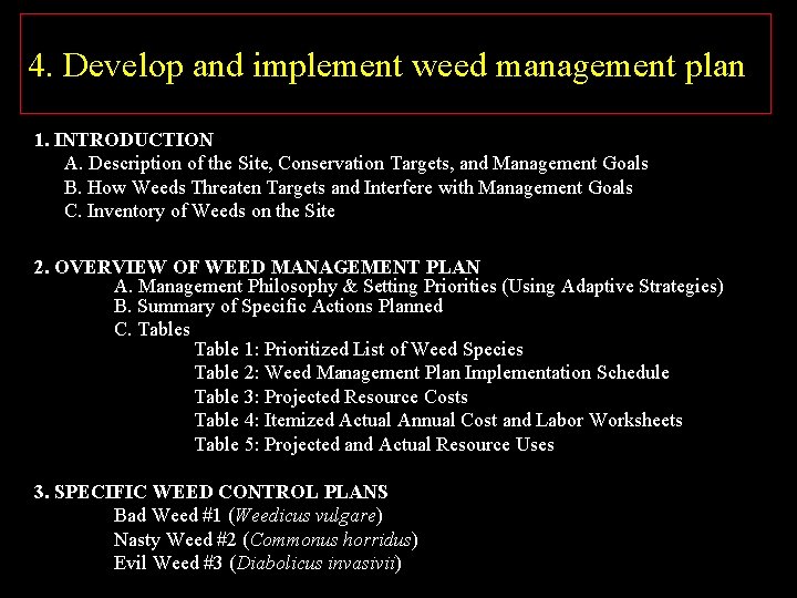 4. Develop and implement weed management plan 1. INTRODUCTION A. Description of the Site,
