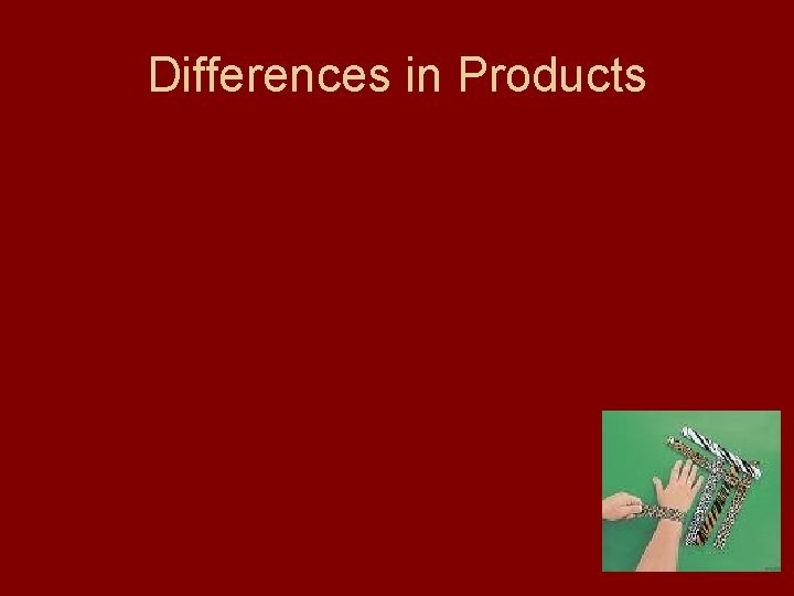 Differences in Products 
