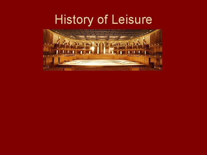 History of Leisure 