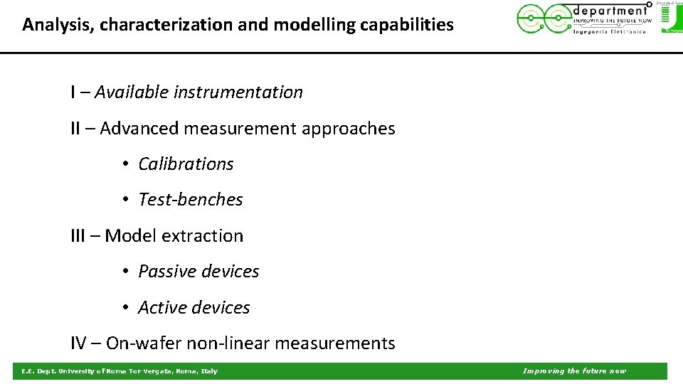 Analysis, characterization and modelling capabilities I – Available instrumentation II – Advanced measurement approaches