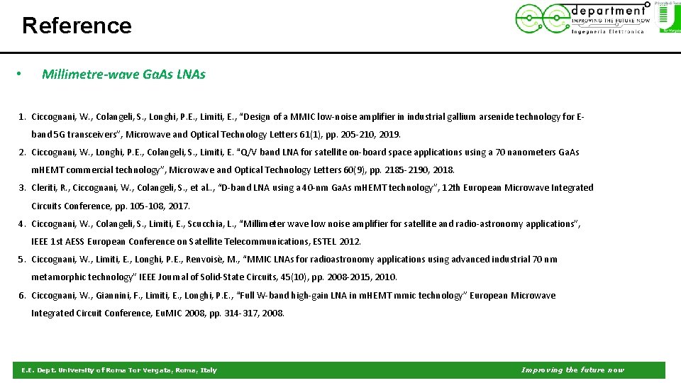 Reference • Millimetre-wave Ga. As LNAs 1. Ciccognani, W. , Colangeli, S. , Longhi,