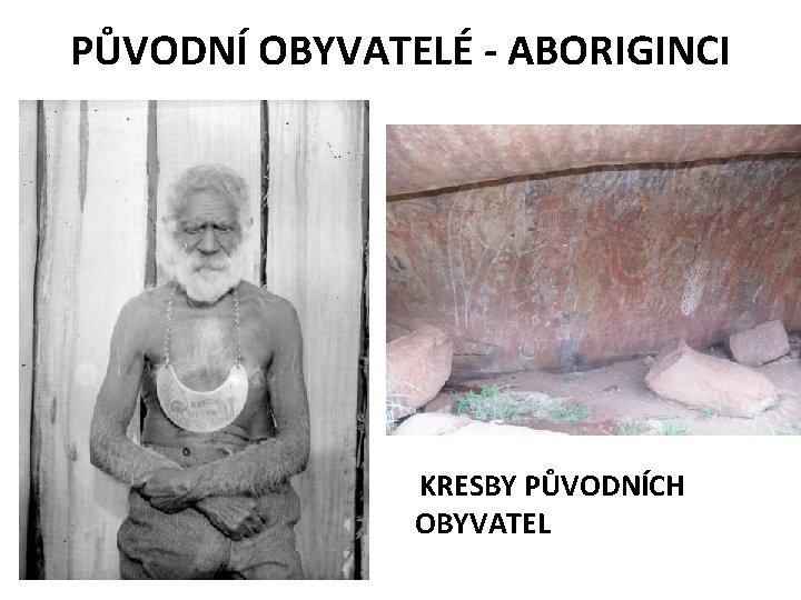 PŮVODNÍ OBYVATELÉ - ABORIGINCI KRESBY PŮVODNÍCH OBYVATEL 