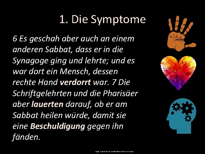 1. Die Symptome 6 Es geschah aber auch an einem anderen Sabbat, dass er