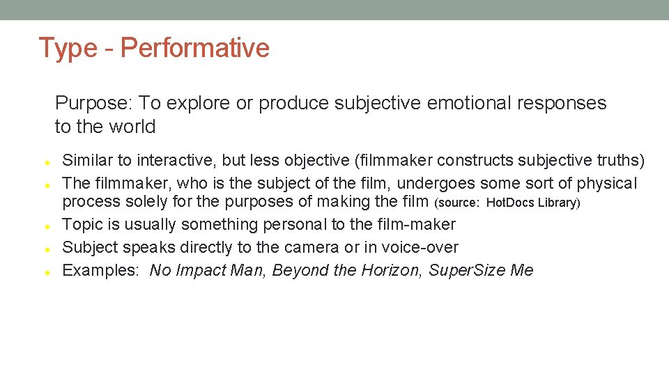 Type - Performative Purpose: To explore or produce subjective emotional responses to the world