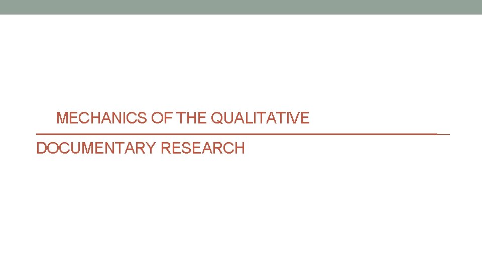 MECHANICS OF THE QUALITATIVE DOCUMENTARY RESEARCH 