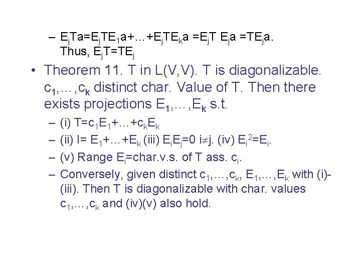 – Ej. Ta=Ej. TE 1 a+…+Ej. TEka =Ej. T Eja =TEja. Thus, Ej. T=TEj