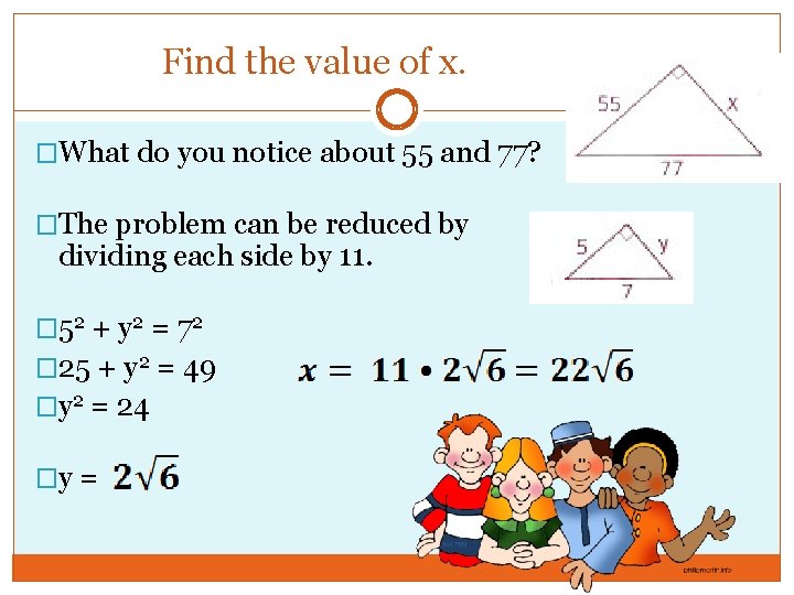 Find the value of x. �What do you notice about 55 and 77? �The