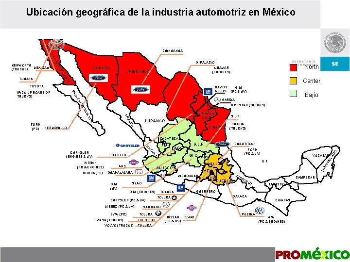 Ubicación geográfica de la industria automotriz en México BA JA CHIHUAHUA LIF CA G.