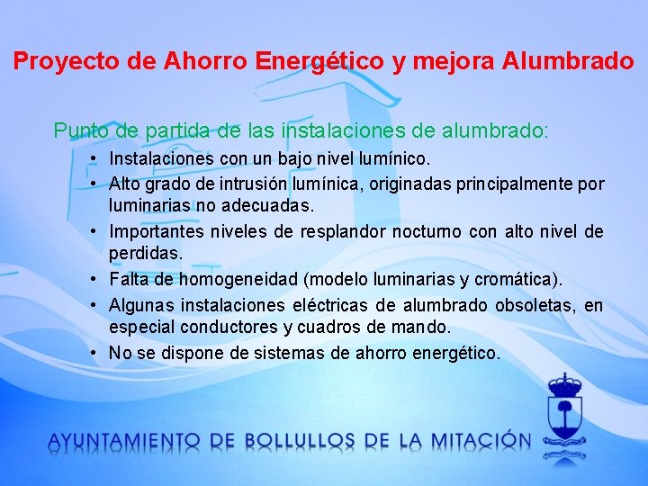 Proyecto de Ahorro Energético y mejora Alumbrado Punto de partida de las instalaciones de