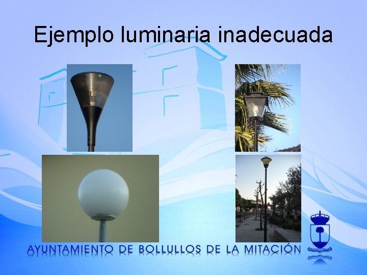 Ejemplo luminaria inadecuada 