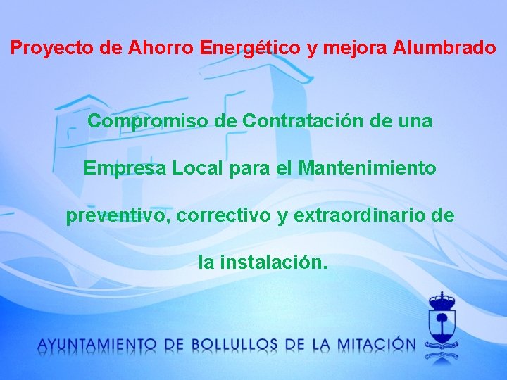 Proyecto de Ahorro Energético y mejora Alumbrado Compromiso de Contratación de una Empresa Local