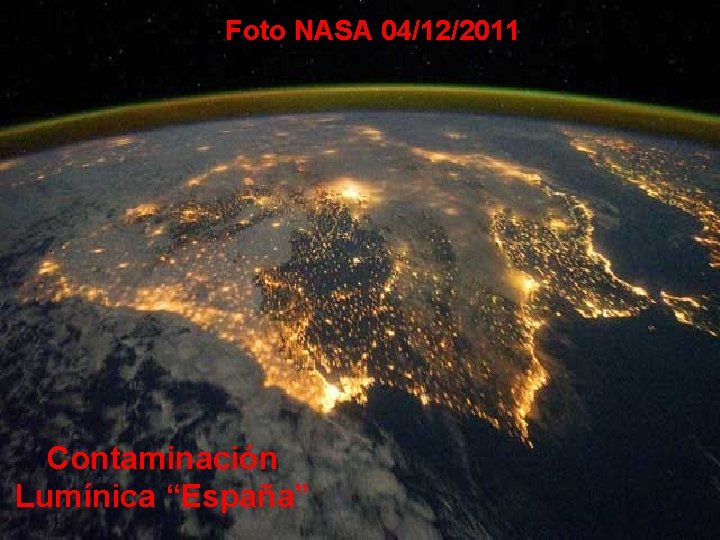 Foto NASA 04/12/2011 Contaminación Lumínica “España” 