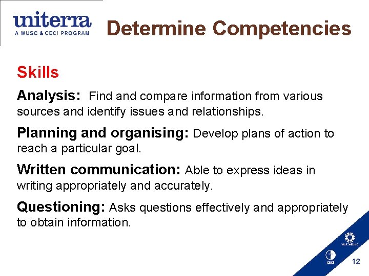Determine Competencies Skills Analysis: Find and compare information from various sources and identify issues