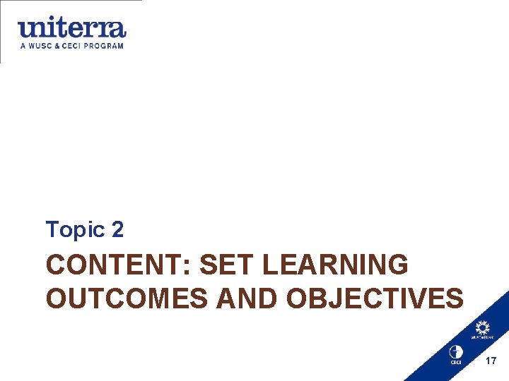 Topic 2 CONTENT: SET LEARNING OUTCOMES AND OBJECTIVES 17 