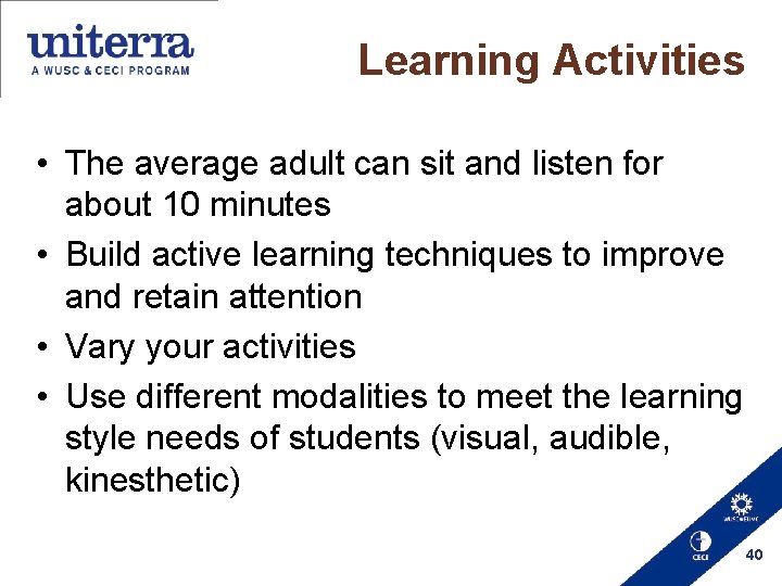 Learning Activities • The average adult can sit and listen for about 10 minutes