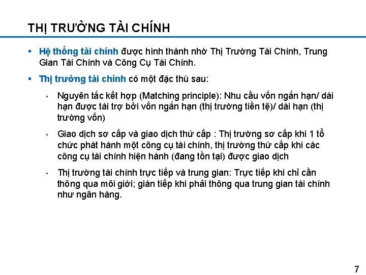 THỊ TRƯỜNG TÀI CHÍNH § Hệ thống tài chính được hình thành nhờ Thị THỊ TRƯỜNG TÀI CHÍNH § Hệ thống tài chính được hình thành nhờ Thị
