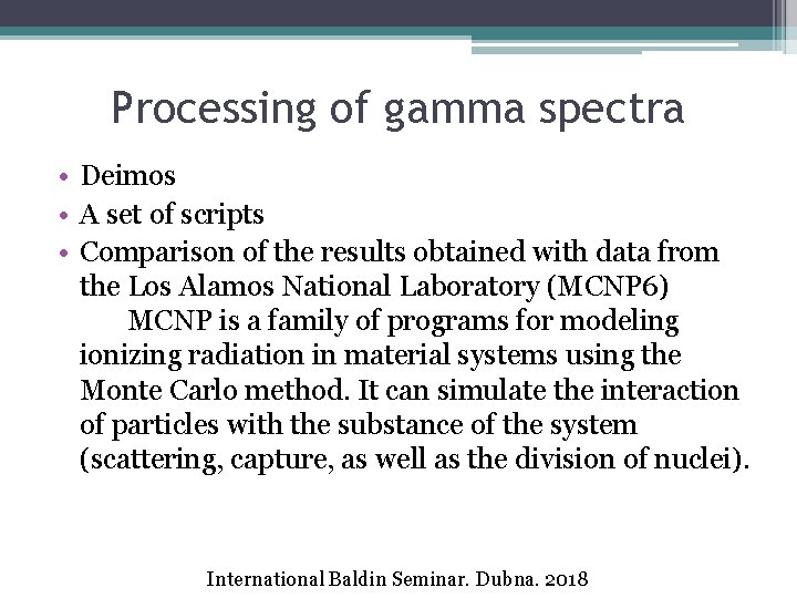 Processing of gamma spectra • Deimos • A set of scripts • Comparison of