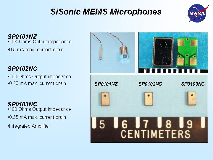 Si. Sonic MEMS Microphones SP 0101 NZ • 10 K Ohms Output impedance •