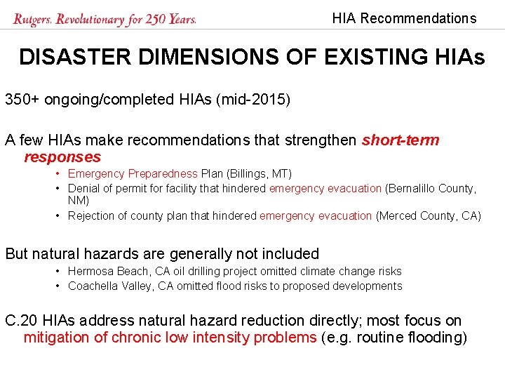 HIA Recommendations DISASTER DIMENSIONS OF EXISTING HIAs 350+ ongoing/completed HIAs (mid-2015) A few HIAs