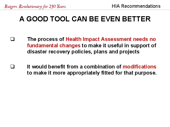 HIA Recommendations A GOOD TOOL CAN BE EVEN BETTER q The process of Health