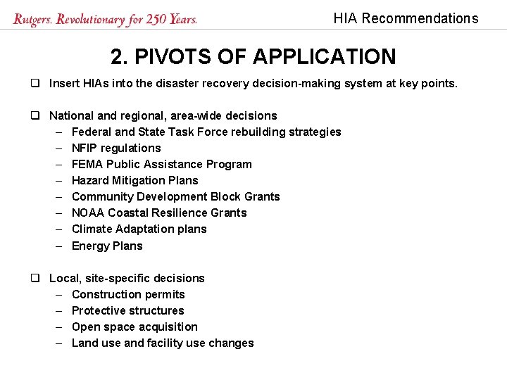 HIA Recommendations 2. PIVOTS OF APPLICATION q Insert HIAs into the disaster recovery decision-making