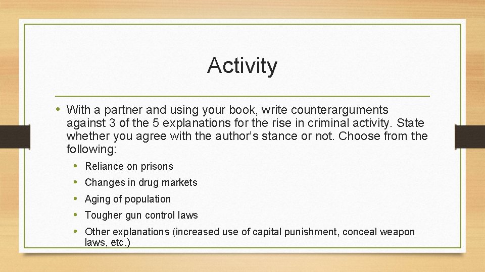 Activity • With a partner and using your book, write counterarguments against 3 of
