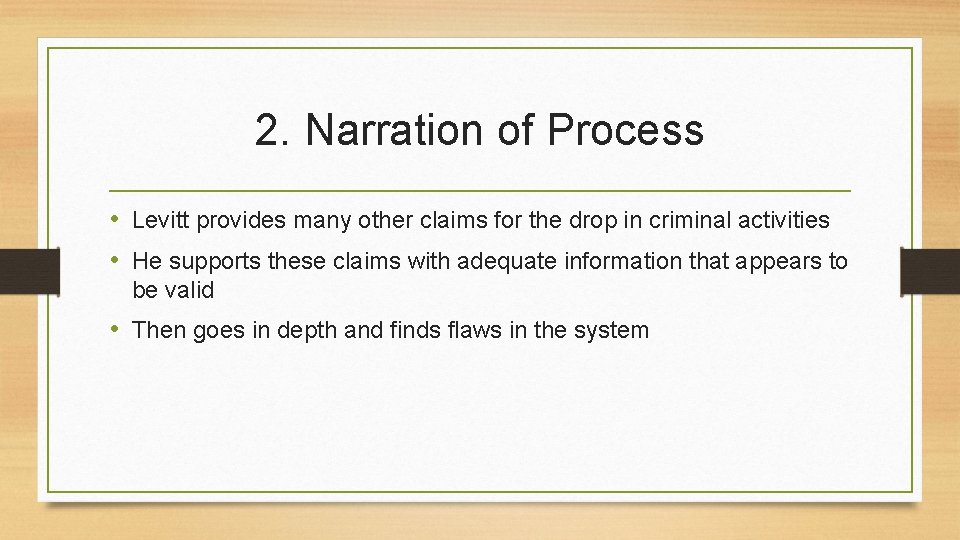 2. Narration of Process • Levitt provides many other claims for the drop in