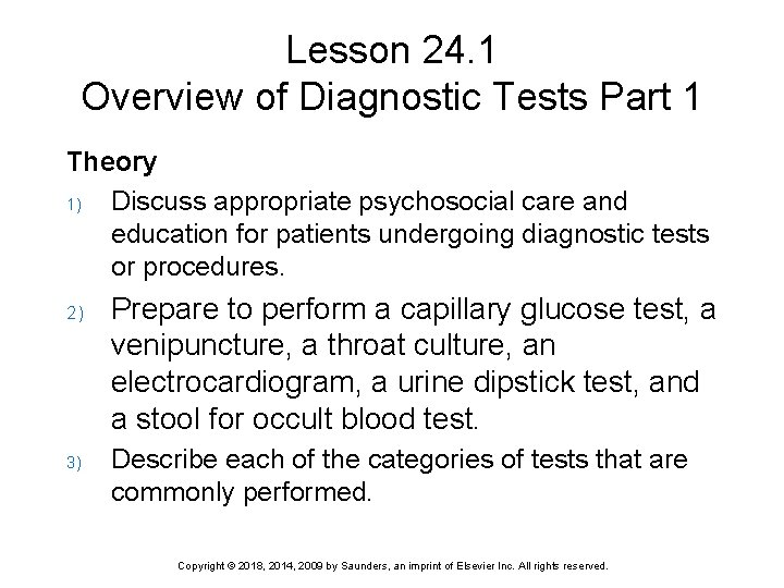 Lesson 24. 1 Overview of Diagnostic Tests Part 1 Theory 1) Discuss appropriate psychosocial