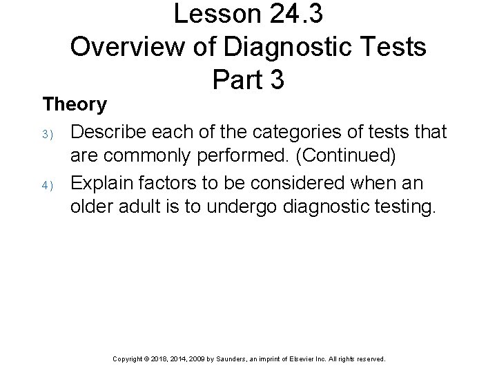 Lesson 24. 3 Overview of Diagnostic Tests Part 3 Theory 3) Describe each of