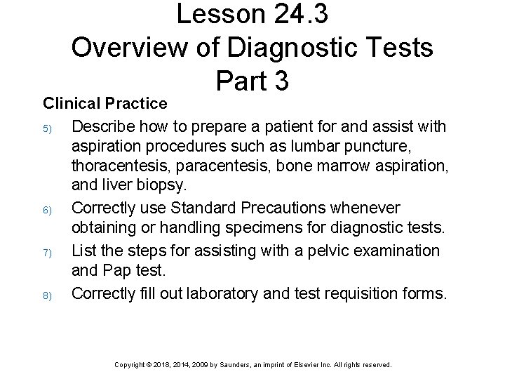 Lesson 24. 3 Overview of Diagnostic Tests Part 3 Clinical Practice 5) Describe how