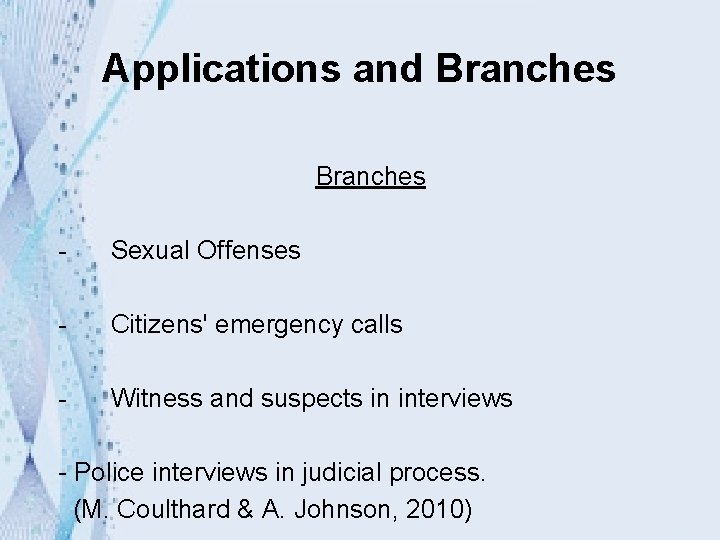 Applications and Branches - Sexual Offenses - Citizens' emergency calls - Witness and suspects