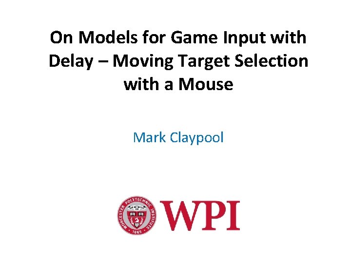 On Models for Game Input with Delay – Moving Target Selection with a Mouse