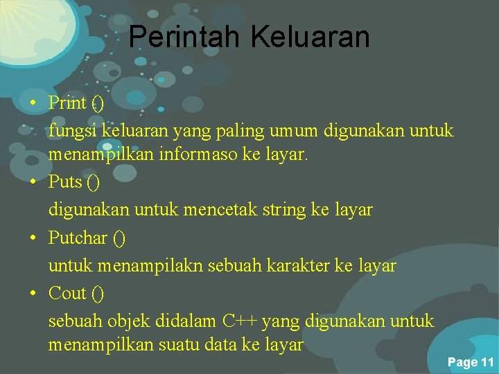 Perintah Keluaran • Print () fungsi keluaran yang paling umum digunakan untuk menampilkan informaso