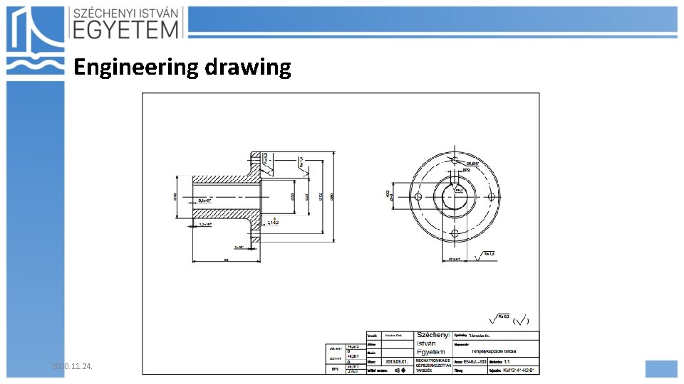 Engineering drawing 2020. 11. 24. Hajdu Flóra 