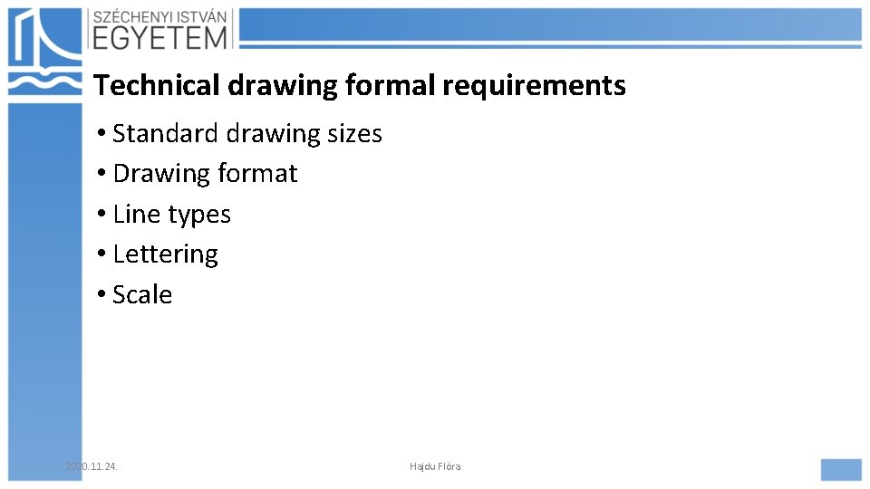 Technical drawing formal requirements • Standard drawing sizes • Drawing format • Line types