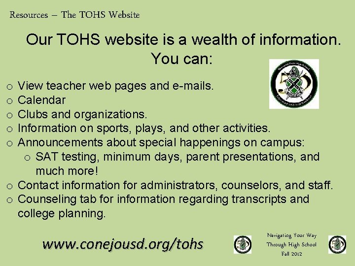 Resources – The TOHS Website Our TOHS website is a wealth of information. You