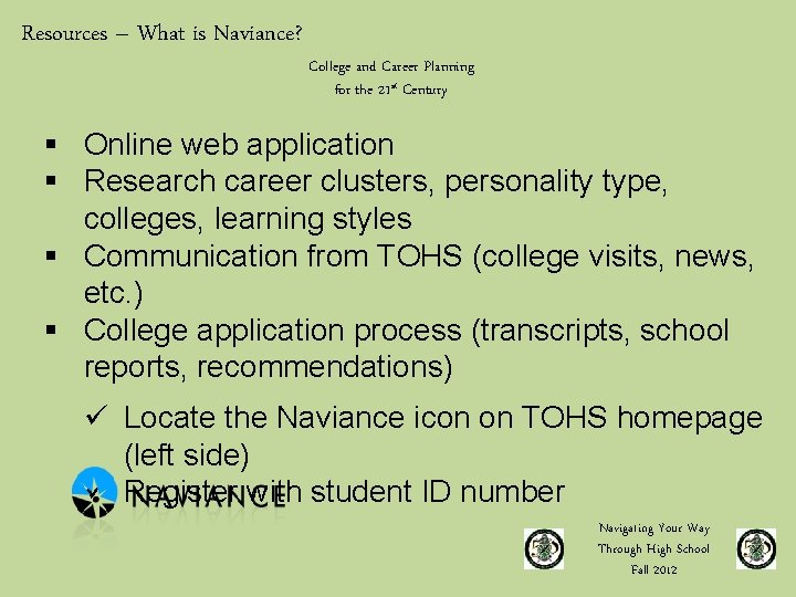 Resources – What is Naviance? College and Career Planning for the 21 st Century