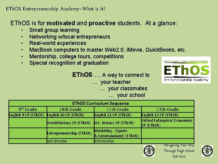 ETh. OS Entrepreneurship Academy–What is it? ETh. OS is for motivated and proactive students.