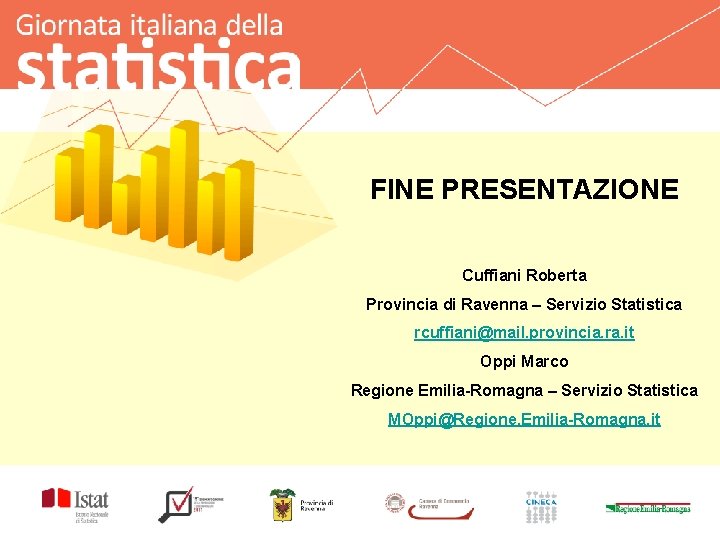 FINE PRESENTAZIONE Cuffiani Roberta Provincia di Ravenna – Servizio Statistica rcuffiani@mail. provincia. ra. it