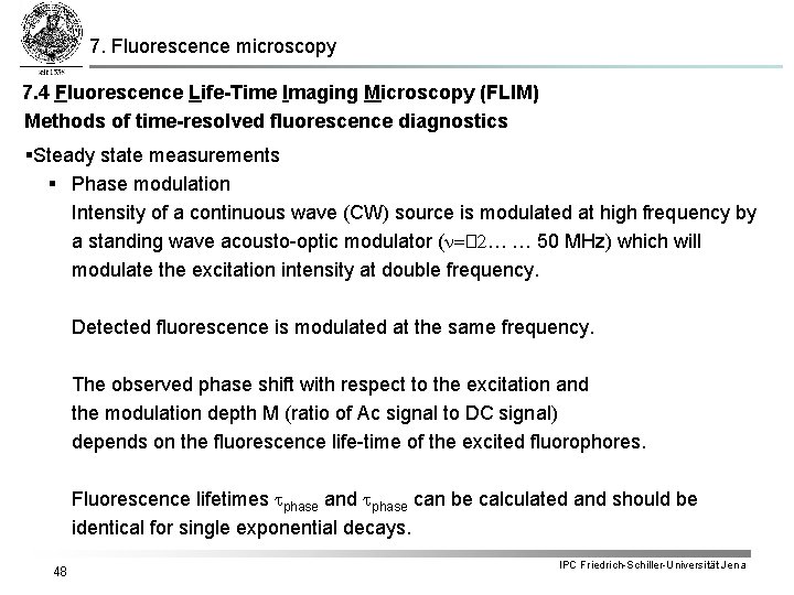 7. Fluorescence microscopy 7. 4 Fluorescence Life-Time Imaging Microscopy (FLIM) Methods of time-resolved fluorescence