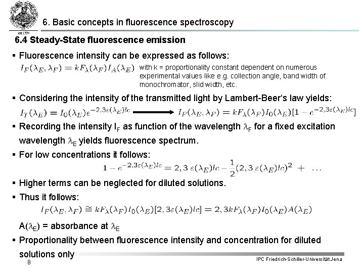 6. Basic concepts in fluorescence spectroscopy 6. 4 Steady-State fluorescence emission § Fluorescence intensity